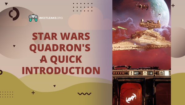 Star Wars Quadron's - A Quick Introduction