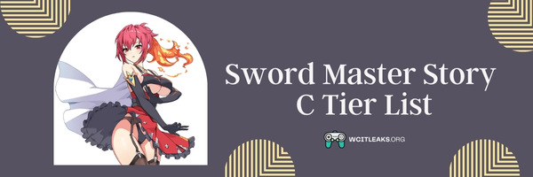 Sword Master Story C Tier List (2023)