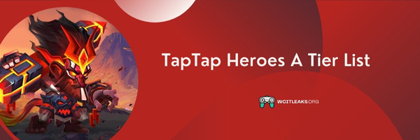 TapTap Heroes A Tier List (2023)