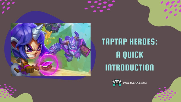 TapTap Heroes: A Quick Introduction