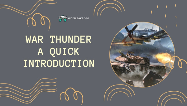 War Thunder - A Quick Introduction
