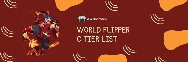World Flipper C Tier List (2023)