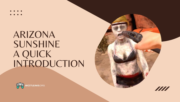 Arizona Sunshine - A Quick Introduction