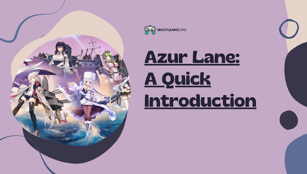 Azur Lane: A Quick Introduction