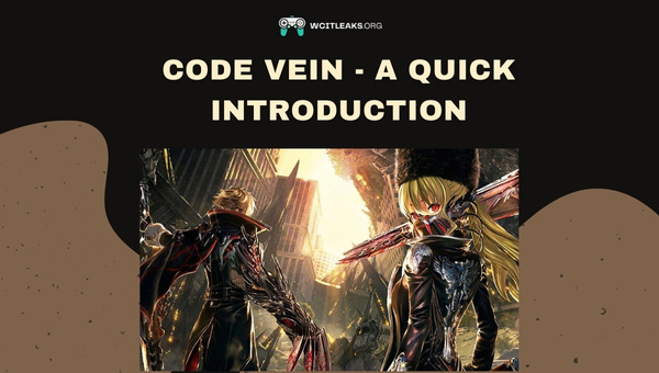 Code Vein - A Quick Introduction