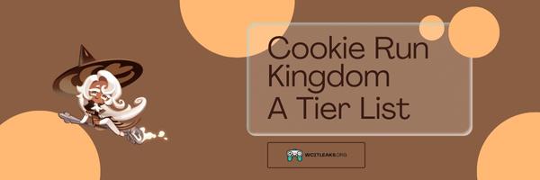 Cookie Run Kingdom A Tier List (2023)