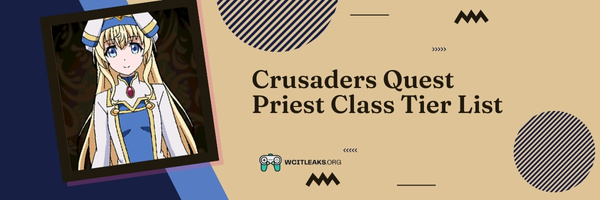 Crusaders Quest Priest Class Tier List (2023)
