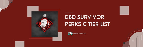DBD Survivor Perks C Tier List (2023)
