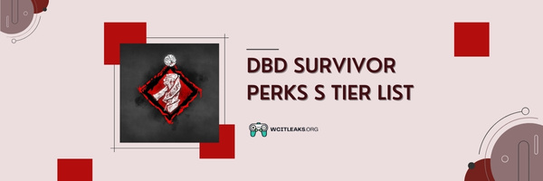 DBD Survivor Perks S Tier List (2023)