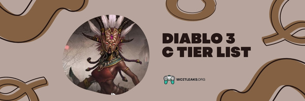 Diablo 3 C Tier List (2023)