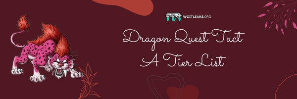  Dragon Quest Tact A Tier List (2023)