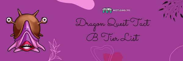  Dragon Quest Tact B Tier List (2023)