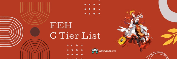 FEH C Tier List (2023)