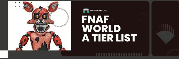 FNAF World A Tier List (2023)
