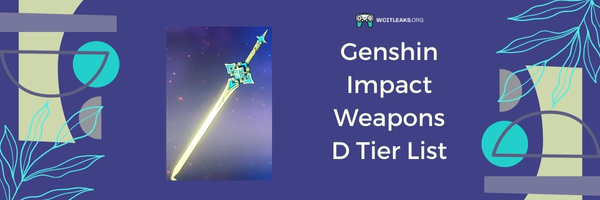 Genshin Impact Weapons D Tier List (2023)
