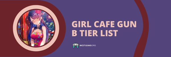 Girl Cafe Gun B Tier List (2023)