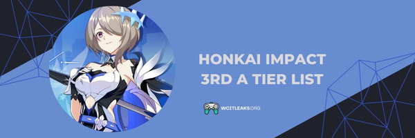 Honkai Impact 3rd A Tier List (2023)