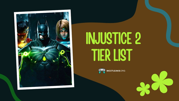 Injustice 2 Tier List (2023)