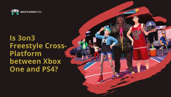 Is 3on3 Freestyle Cross-Platform between Xbox One and PS4?