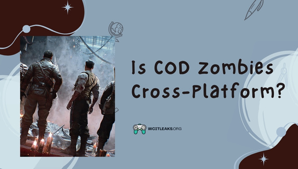 Is COD Zombies Cross-Platform in 2024?