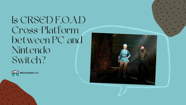 Is CRSED F.O.A.D Cross-Platform between PC and Nintendo Switch?