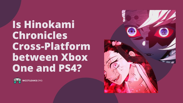Is Hinokami Chronicles Cross-Platform between Xbox One and PS4?