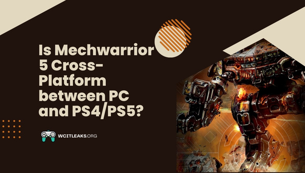 Is Mechwarrior 5 Cross-Platform between PC and PS4/PS5?
