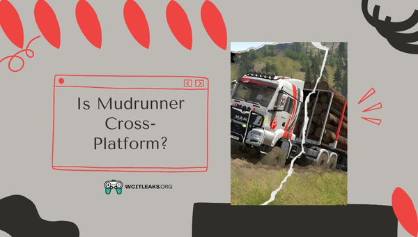 Is Mudrunner Cross-Platform in 2024?