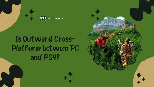 Is Outward Cross-Platform between PC and PS4?