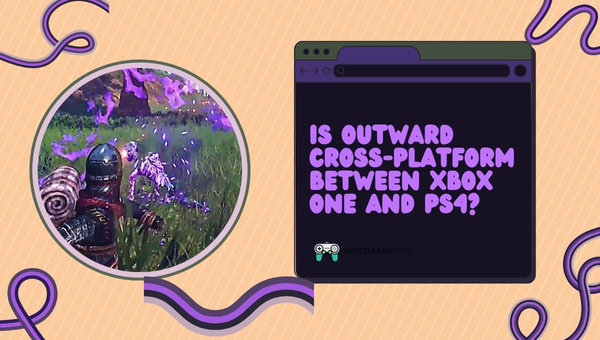 Is Outward Cross-Platform between Xbox One and PS4?