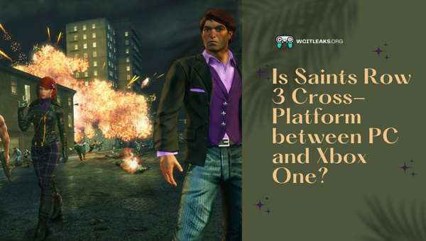 Is Saints Row 3 Cross-Platform between PC and Xbox One?
