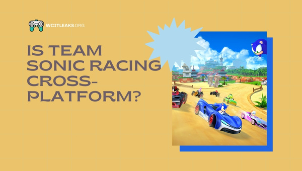 Is Team Sonic Racing Cross-Platform in 2023?