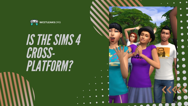 Is The Sims 4 Cross-Platform in 2023?