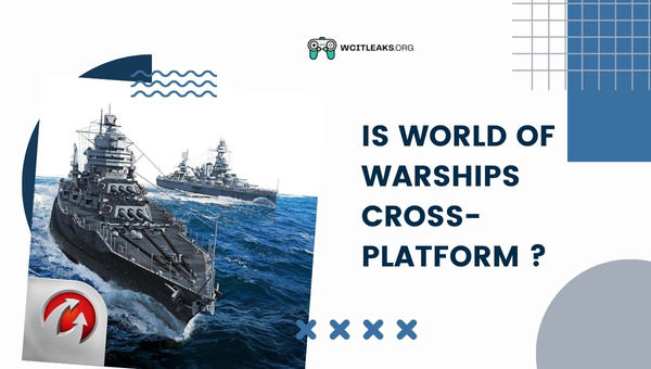 Is World Of Warships Cross-Platform in 2024?