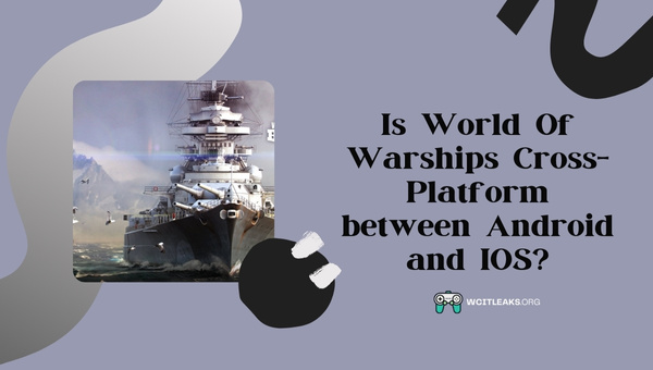 Is World Of Warships Cross-Platform between Android and IOS?