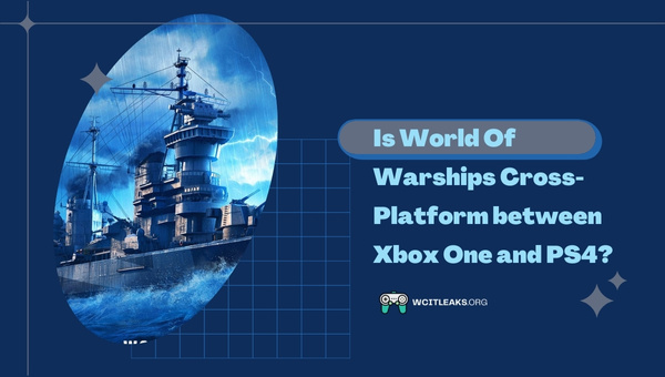 Is World Of Warships Cross-Platform between Xbox One and PS4?