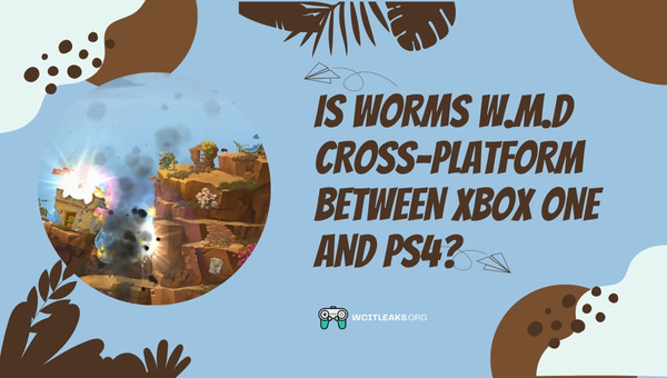Is Worms WMD Cross-Platform between Xbox One and PS4?