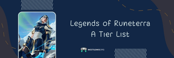 Legends of Runeterra A Tier List (2023)