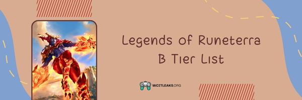 Legends of Runeterra B Tier List (2023)