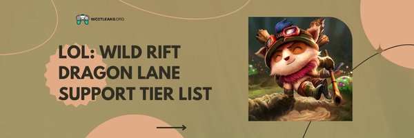 LoL: Wild Rift Dragon Lane Support Tier List (2023)