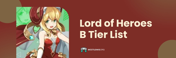 Lord of Heroes B Tier List (2023)