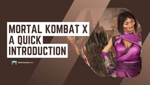 Mortal Kombat X: A Quick Introduction
