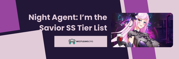 Night Agent: I’m the Savior SS Tier List (2023)