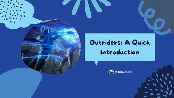 Outriders: A Quick Introduction