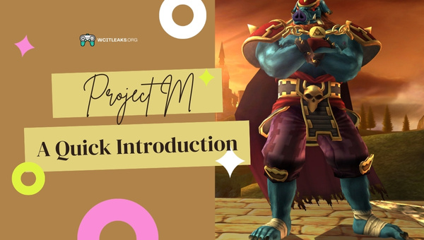 Project M: A Quick Introduction