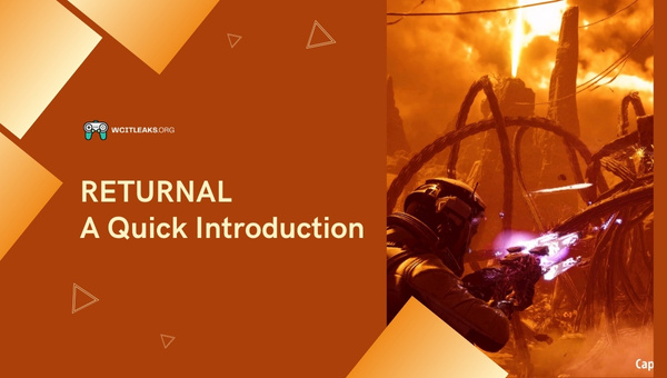 Returnal: A Quick Introduction