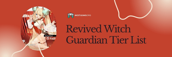 Revived Witch Guardian Tier List (2023)