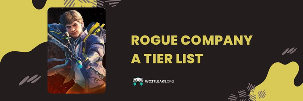Rogue Company A Tier List (2023)