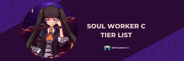 Soul Worker C Tier List (2023)