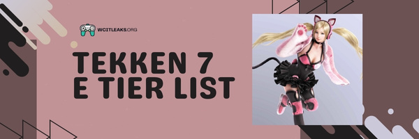 Tekken E Tier List (2023)